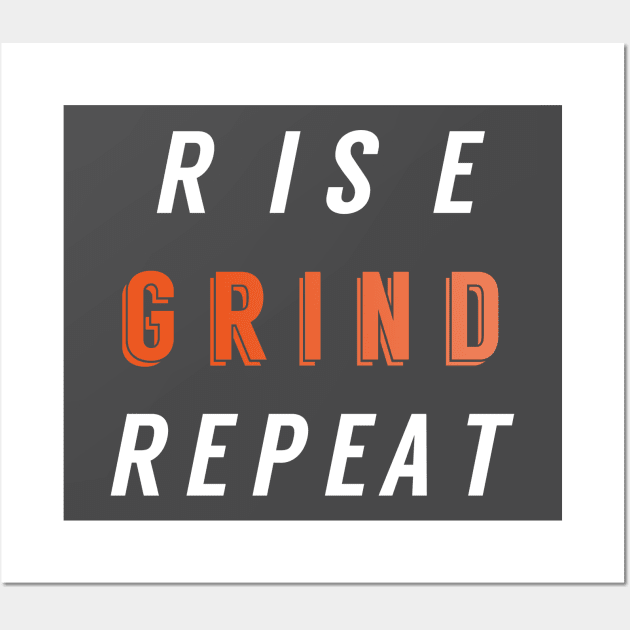 Rise. Grind. Repeat. Wall Art by InsideLife360